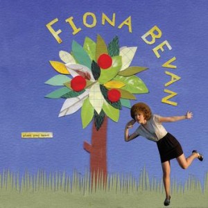 Fiona Bevan's lovely album 'Plant your heart'