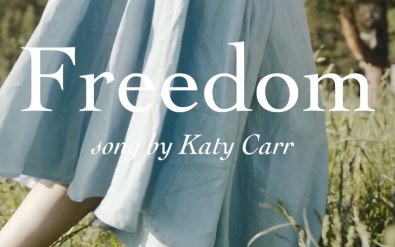 Katy Carr Freedom song